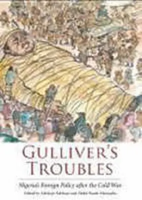 Adebajo / Mustapha |  Gulliver's Troubles: Nigeria's Foreign Policy After the Cold War | Buch |  Sack Fachmedien