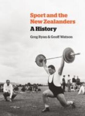 Ryan / Watson |  Sport and the New Zealanders: A History | Buch |  Sack Fachmedien