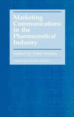 Holden |  Marketing Communications in the Pharmaceutical Industry | Buch |  Sack Fachmedien