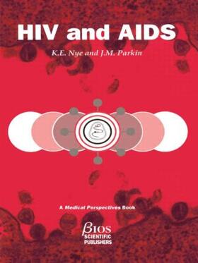 Nye / Parkin |  HIV and AIDS | Buch |  Sack Fachmedien