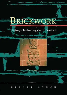 Lynch |  Brickwork: History, Technology and Practice: v.1 | Buch |  Sack Fachmedien