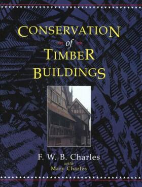 Charles |  Conservation of Timber Buildings | Buch |  Sack Fachmedien