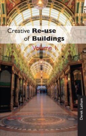 Latham |  Creative Reuse of Buildings: Volume One | Buch |  Sack Fachmedien
