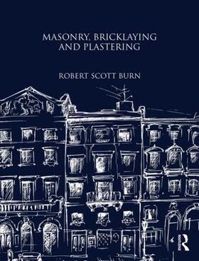 Burn |  Masonry, Bricklaying and Plastering | Buch |  Sack Fachmedien