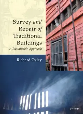 Oxley |  Survey and Repair of Traditional Buildings | Buch |  Sack Fachmedien