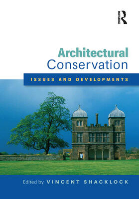 Shacklock |  Architectural Conservation: Issues and Developments | Buch |  Sack Fachmedien