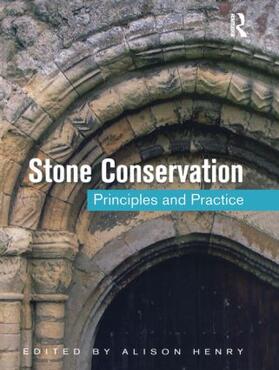 Henry |  Stone Conservation: Principles and Practice | Buch |  Sack Fachmedien