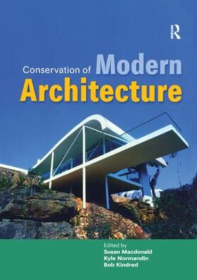 Macdonald / Normandin / Kindred |  Conservation of Modern Architecture | Buch |  Sack Fachmedien