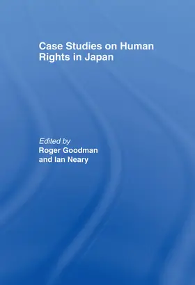 Goodman / Neary |  Case Studies on Human Rights in Japan | Buch |  Sack Fachmedien