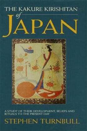 Turnbull |  The Kakure Kirishitan of Japan | Buch |  Sack Fachmedien