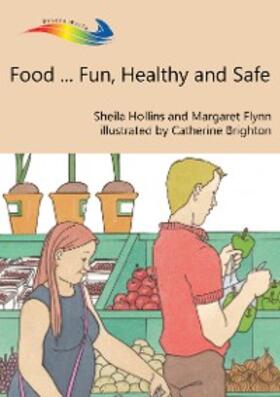 Hollins / Flynn |  Food... Fun, Healthy and Safe | eBook | Sack Fachmedien
