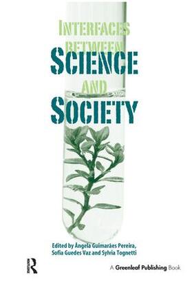 Pereira / Vaz / Tognetti |  Interfaces between Science and Society | Buch |  Sack Fachmedien