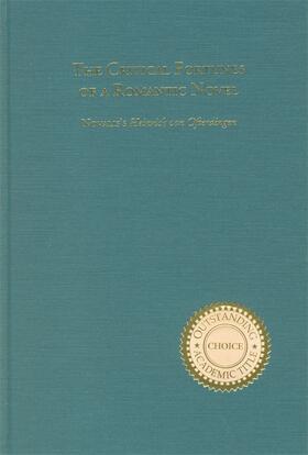 Mahoney |  The Critical Fortunes of a Romantic Novel: Novalis's `Heinrich Von Ofterdingen' | Buch |  Sack Fachmedien
