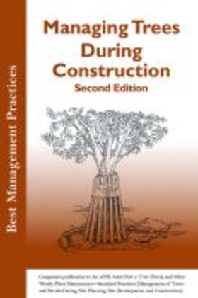  Managing Trees During Construction | Buch |  Sack Fachmedien