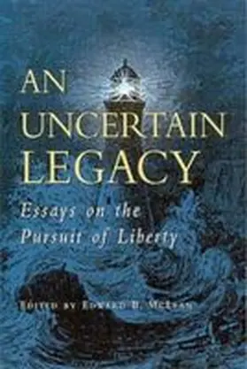 McInerny / Gray / McLean |  An Uncertain Legacy: Essays on the Pursuit of Liberty | Buch |  Sack Fachmedien