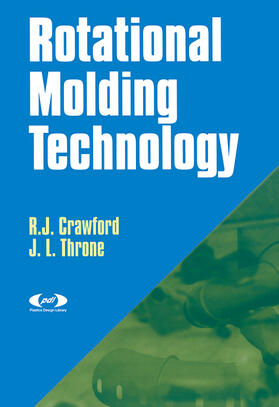 Crawford / Throne |  Rotational Molding Technology | Buch |  Sack Fachmedien