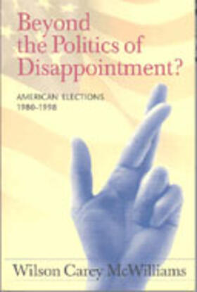 Mcwilliams / McWilliams |  Beyond the Politics of Disappointment? | Buch |  Sack Fachmedien
