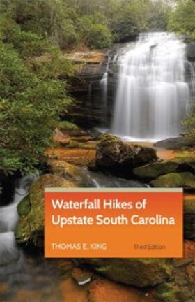 King |  Waterfall Hikes of Upstate South Carolina | eBook | Sack Fachmedien