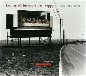 Steinberg |  Leonardo's Incessant Last Supper | Buch |  Sack Fachmedien