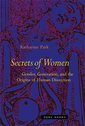 Park |  Secrets of Women: Gender, Generation, and the Origins of Human Dissection | Buch |  Sack Fachmedien