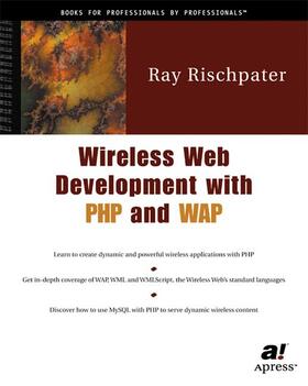 Rischpater |  Wireless Web Development with PHP and WAP | Buch |  Sack Fachmedien