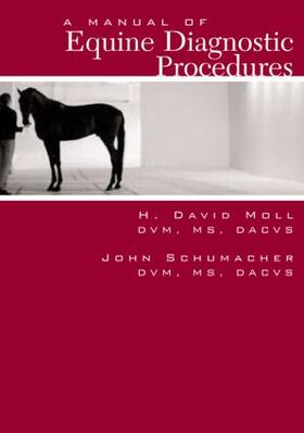 Schumacher / Moll |  A Manual of Equine Diagnostic Procedures | Buch |  Sack Fachmedien