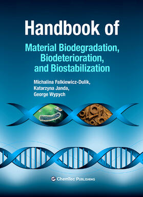 Falkiewicz-Dulik / Janda / Wypych |  Handbook of Material Biodegradation, Biodeterioration, and Biostabilization | Buch |  Sack Fachmedien