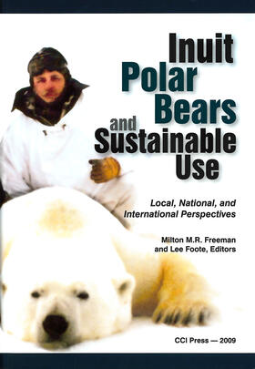 Freeman / Foote |  Inuit, Polar Bears, and Sustainable Use | Buch |  Sack Fachmedien