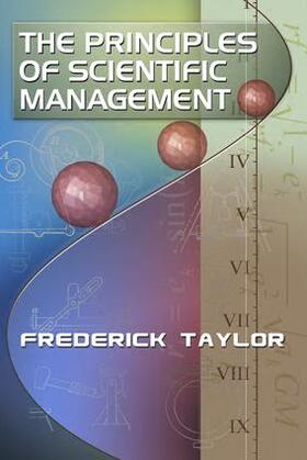 Taylor |  The Principles of Scientific Management, by Frederick Taylor | Buch |  Sack Fachmedien