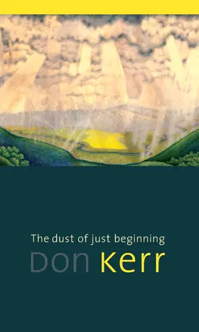 Kerr |  The dust of just beginning | eBook | Sack Fachmedien