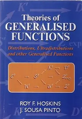 Hoskins / Pinto |  Theories of Generalised Functions | Buch |  Sack Fachmedien