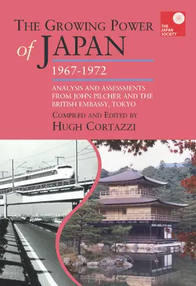 Cortazzi |  The Growing Power of Japan, 1967-1972 | Buch |  Sack Fachmedien