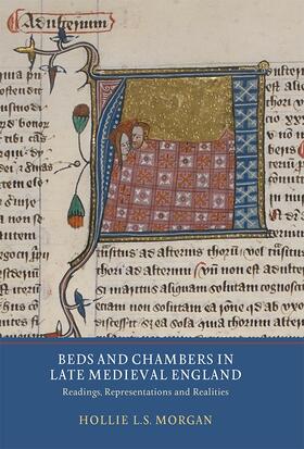 Morgan |  Beds and Chambers in Late Medieval England | Buch |  Sack Fachmedien