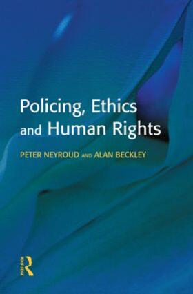 Neyroud / Beckley |  Policing, Ethics and Human Rights | Buch |  Sack Fachmedien