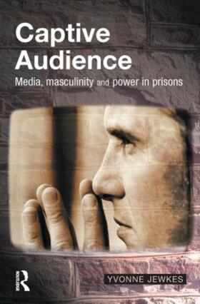 Jewkes |  Captive Audience | Buch |  Sack Fachmedien