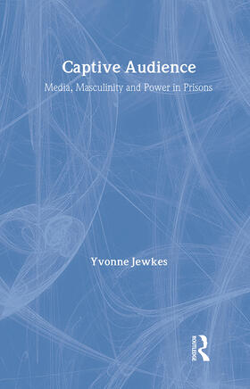 Jewkes |  Captive Audience | Buch |  Sack Fachmedien
