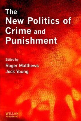 Matthews / Young |  The New Politics of Crime and Punishment | Buch |  Sack Fachmedien