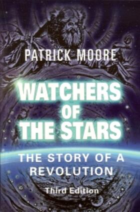 Moore Cbe Dsc Fras / Moore CBE DSc FRAS |  Watchers of the Stars | Buch |  Sack Fachmedien