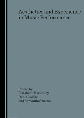 Mackinlay / Collins / Owens |  Aesthetics and Experience in Music Performance | Buch |  Sack Fachmedien