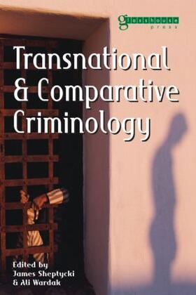 Sheptycki / Wardak |  Transnational and Comparative Criminology | Buch |  Sack Fachmedien