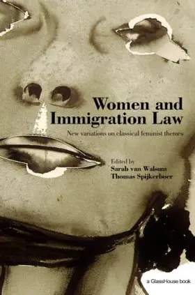 Spijkerboer / Van Walsum |  Women and Immigration Law | Buch |  Sack Fachmedien