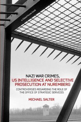 Salter |  Nazi War Crimes, US Intelligence and Selective Prosecution at Nuremberg | Buch |  Sack Fachmedien