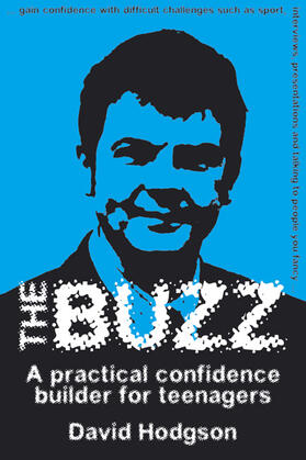 Hodgson |  The Buzz: A Practical Confidence Builder for Teenagers | Buch |  Sack Fachmedien