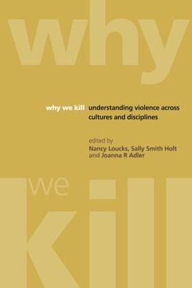 Loucks / Smith Holt / Adler |  Why We Kill | Buch |  Sack Fachmedien