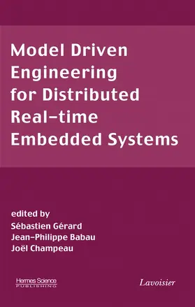 Gerard / Babau / Champeau |  Model Driven Engineering for Distributed Real-Time Embedded Systems | Buch |  Sack Fachmedien