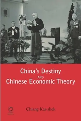 Kai-shek |  China's Destiny and Chinese Economic Theory | Buch |  Sack Fachmedien