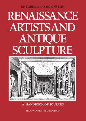 Bober / Rubinstein |  Renaissance Artists and Antique Sculpture | Buch |  Sack Fachmedien