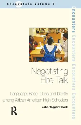 Taggart Clark |  Negotiating Elite Talk | Buch |  Sack Fachmedien