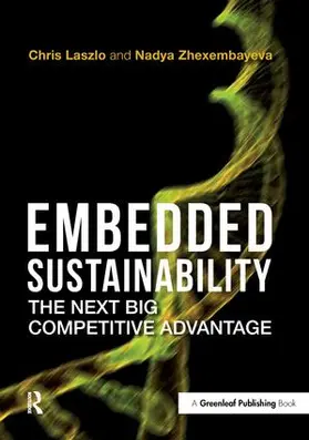 Laszlo / Zhexembayeva |  Embedded Sustainability | Buch |  Sack Fachmedien