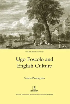 Parmegiani |  Ugo Foscolo and English Culture | Buch |  Sack Fachmedien